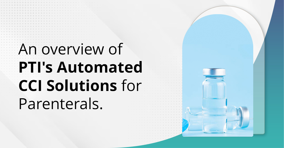 An-Overview-of PTI's-Automated-CCI-Solutions-for-Parenterals
